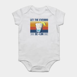 Let the Evening Be-Gin Baby Bodysuit